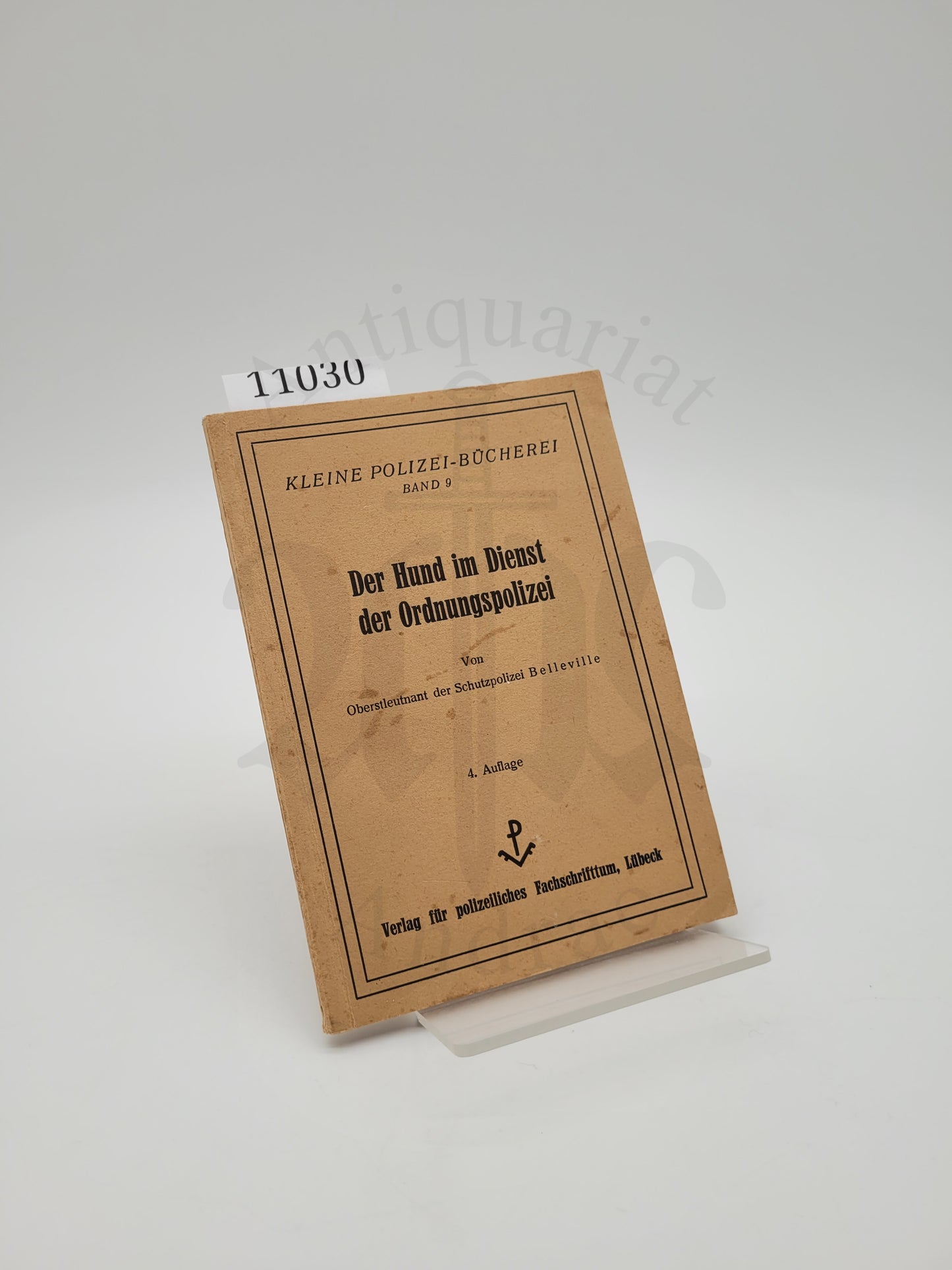 Der Hund im Dienst der Ordnungspolizei