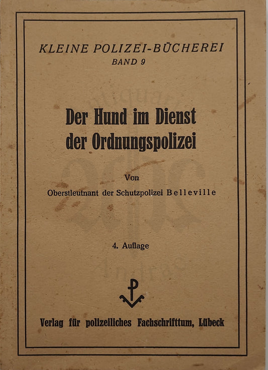 Der Hund im Dienst der Ordnungspolizei