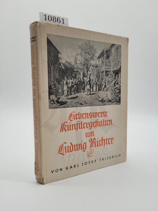 Liebenswerte Künstlergestalten um Ludwig Richter (Orig. Schutzumschl.)