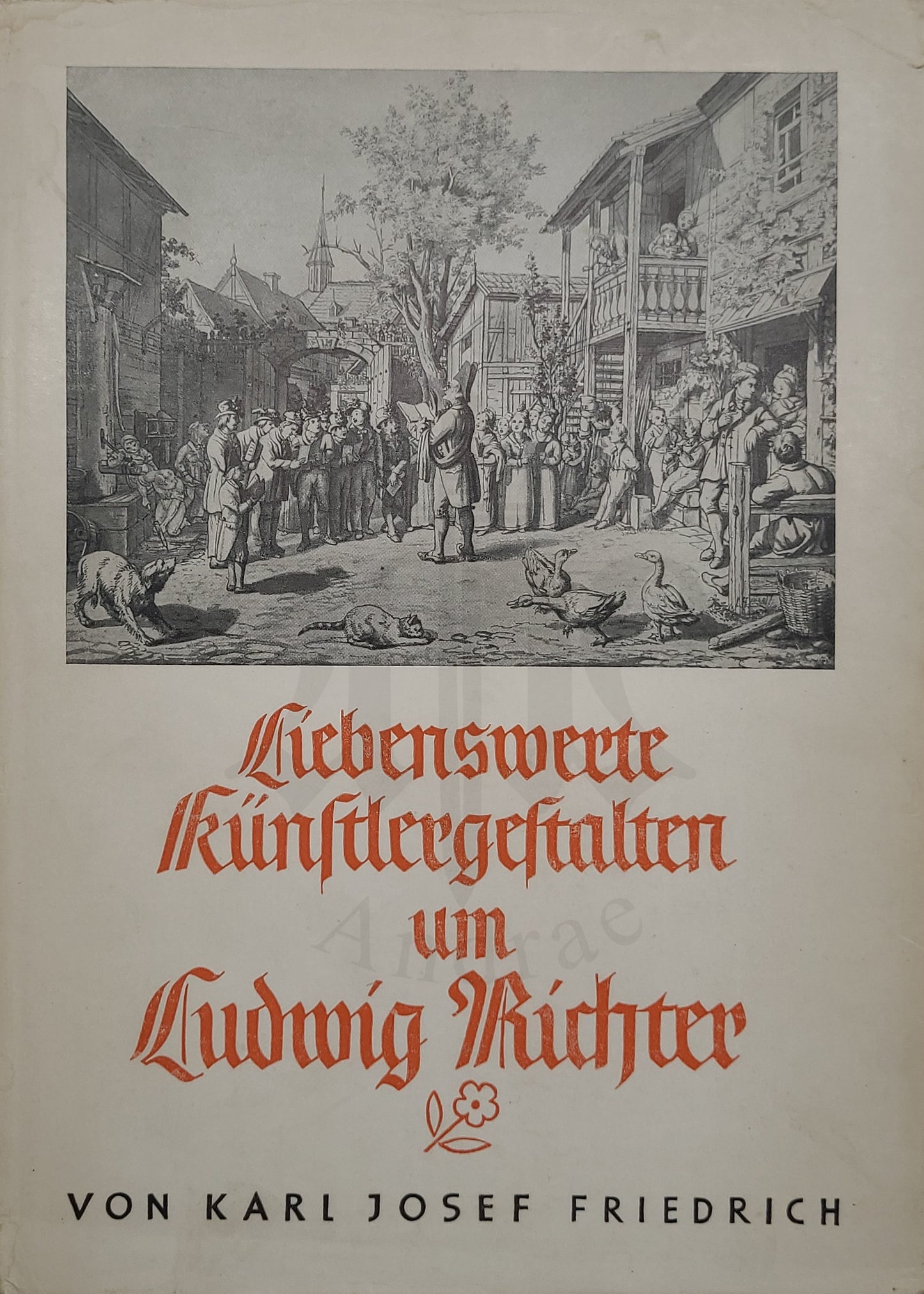 Liebenswerte Künstlergestalten um Ludwig Richter (Orig. Schutzumschl.)