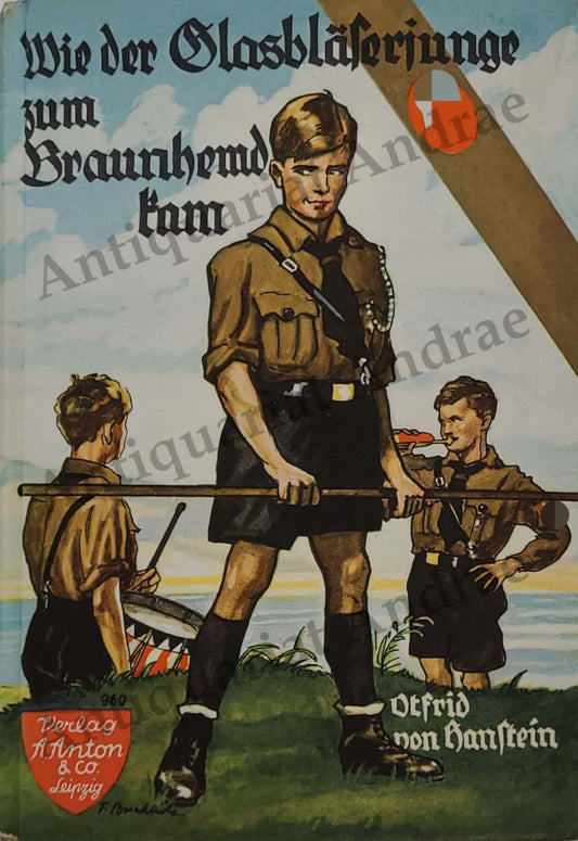 Wie der Glasbläserjunge zum Braunhemd kam