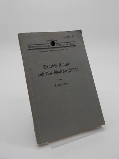 Deutsche Kultur und Wirtschaftsgeschichte (NS-Bibliothek Heft 34)